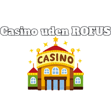 Bedste Casino Uden ROFUS - Din Guide til Sikker Online Spil